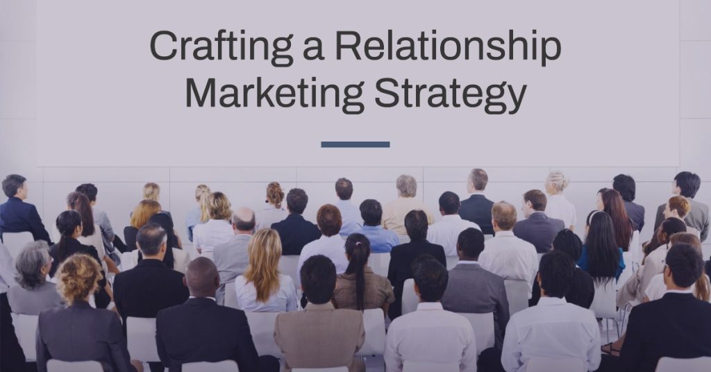 Implementing Relationship Marketing in Your Digital Strategy