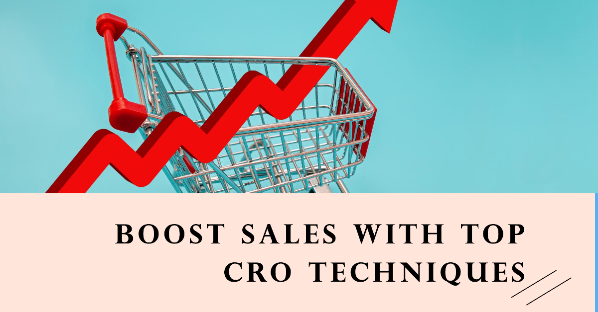 Read more about the article Top Conversion Rate Optimization Techniques to Boost Sales